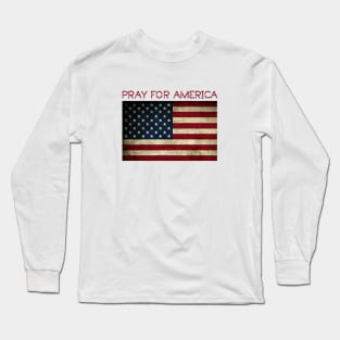 Pray for America Long Sleeve T-Shirt
